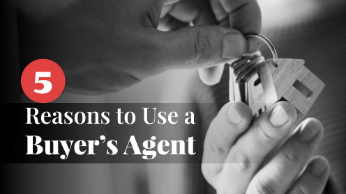 5 Reasons You Should Use a Buyer’s Agent