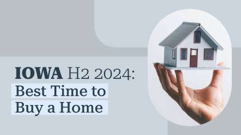 Iowa H2 2024: Best Time to Buy a Home